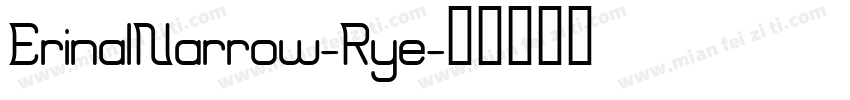 ErinalNarrow-Rye字体转换