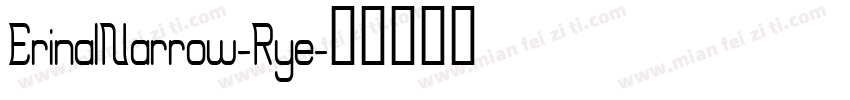 ErinalNarrow-Rye字体转换