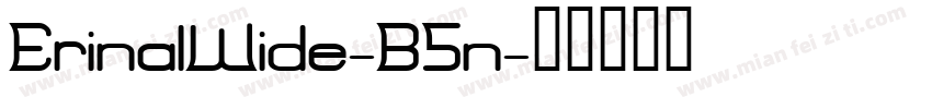 ErinalWide-B5n字体转换