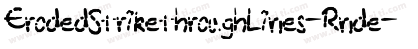 ErodedStrikethroughLines-Rnde字体转换