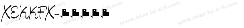 XEKKFX字体转换