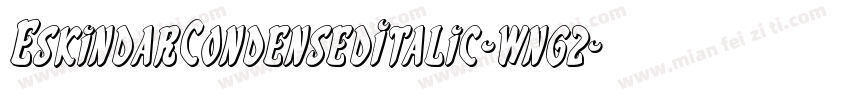EskindarCondensedItalic-wng2字体转换