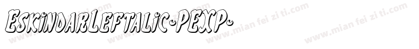 EskindarLeftalic-PEXP字体转换