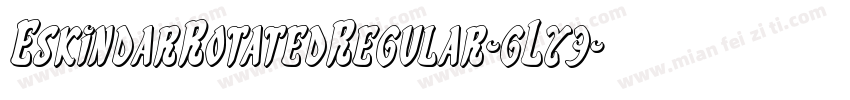 EskindarRotatedRegular-gLy3字体转换