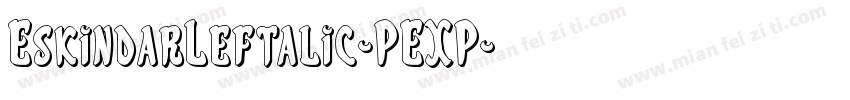 EskindarLeftalic-PEXP字体转换