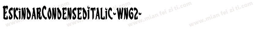 EskindarCondensedItalic-wng2字体转换