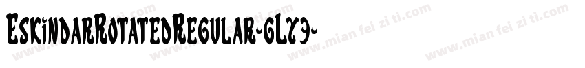 EskindarRotatedRegular-gLy3字体转换