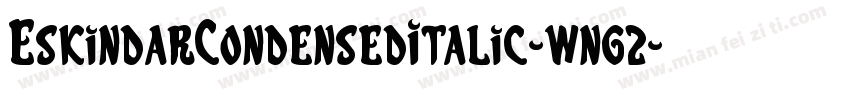 EskindarCondensedItalic-wng2字体转换