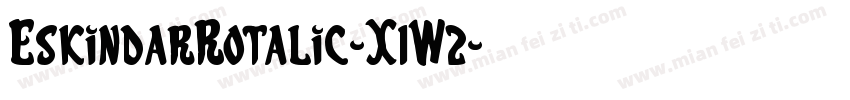 EskindarRotalic-X1W2字体转换