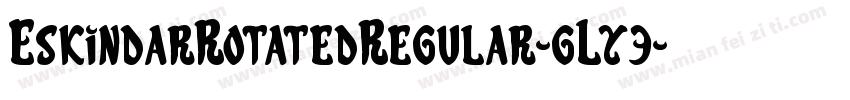 EskindarRotatedRegular-gLy3字体转换