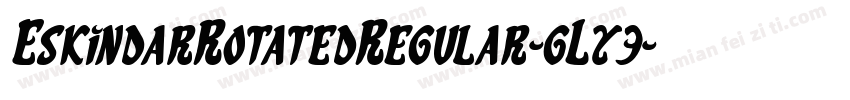 EskindarRotatedRegular-gLy3字体转换