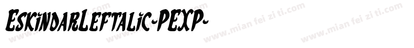 EskindarLeftalic-PEXP字体转换