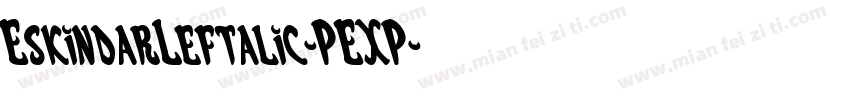 EskindarLeftalic-PEXP字体转换