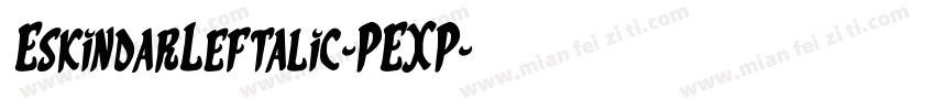 EskindarLeftalic-PEXP字体转换