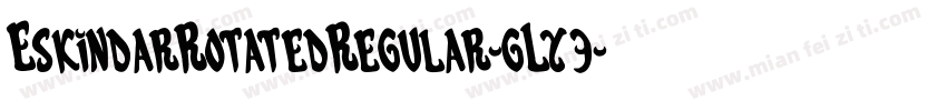EskindarRotatedRegular-gLy3字体转换
