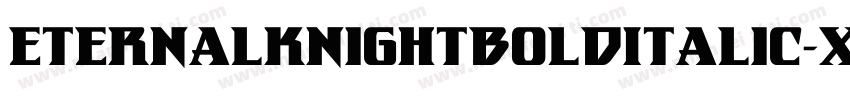 EternalKnightBoldItalic-xmL0字体转换
