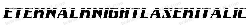 EternalKnightLaserItalic-GRlm字体转换