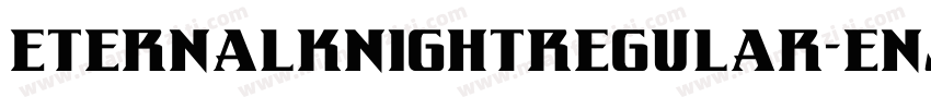EternalKnightRegular-EnJz字体转换