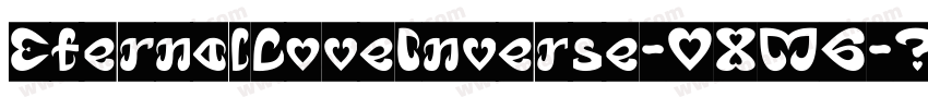 EternalLoveInverse-O8M6字体转换