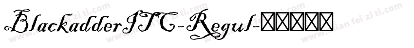 BlackadderITC-Regul字体转换