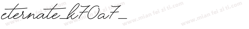 Eternate-K70A7字体转换