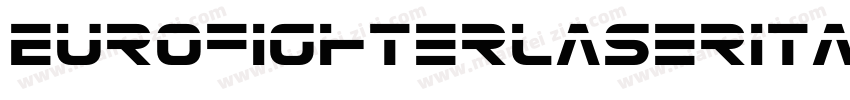 EurofighterLaserItalic-5ZGZ字体转换
