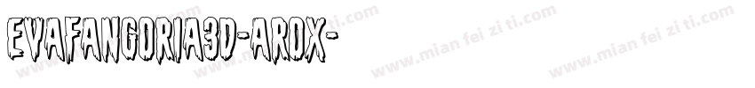 EvaFangoria3D-ArOx字体转换