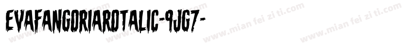 EvaFangoriaRotalic-9jg7字体转换