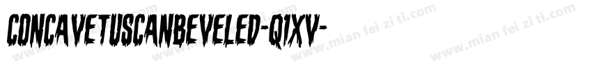 Concavetuscanbeveled-q1XV字体转换