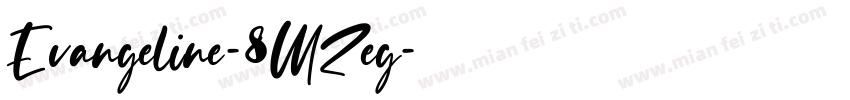 Evangeline-8MZeg字体转换