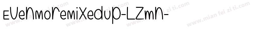 EvenMoreMixedUp-Lzmn字体转换