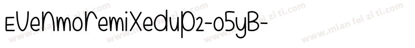 Evenmoremixedup2-o5yB字体转换