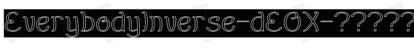 EverybodyInverse-dEOX字体转换