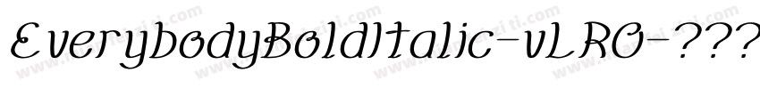 EverybodyBoldItalic-vLRO字体转换