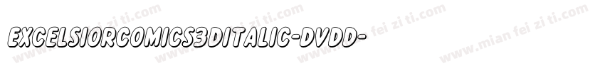 ExcelsiorComics3DItalic-DvDD字体转换