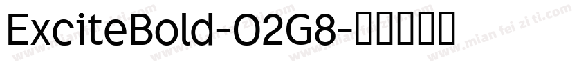 ExciteBold-O2G8字体转换