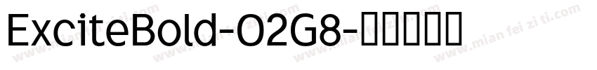 ExciteBold-O2G8字体转换