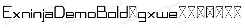 ExninjaDemoBold-gxwe3字体转换