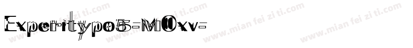 Experitypo5-MOxv字体转换
