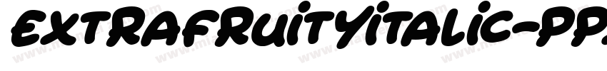 ExtraFruityItalic-pPxd字体转换