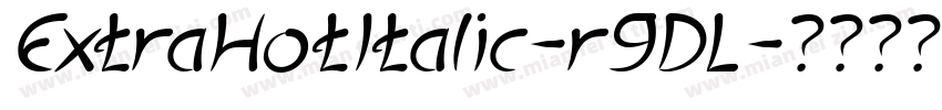 ExtraHotItalic-r9DL字体转换