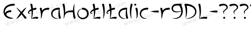 ExtraHotItalic-r9DL字体转换