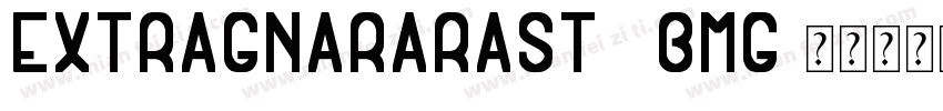 ExtragnaRaraSt-6Bmg字体转换