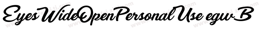 EyesWideOpenPersonalUse-egwB字体转换