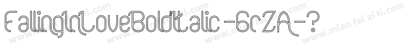 FallingInLoveBoldItalic-6rZA字体转换
