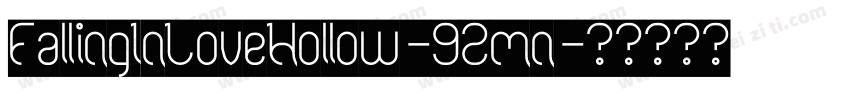 FallingInLoveHollow-92mn字体转换