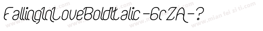 FallingInLoveBoldItalic-6rZA字体转换