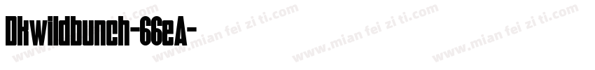 Dkwildbunch-66eA字体转换