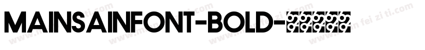 MainsainFont-Bold字体转换
