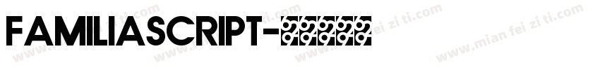 familiascript字体转换